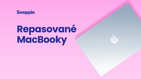 MacBooky jsou nově na Swappie. Jak vybrat ten správný?